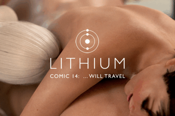 Lithium Comic 14: … Will Travel