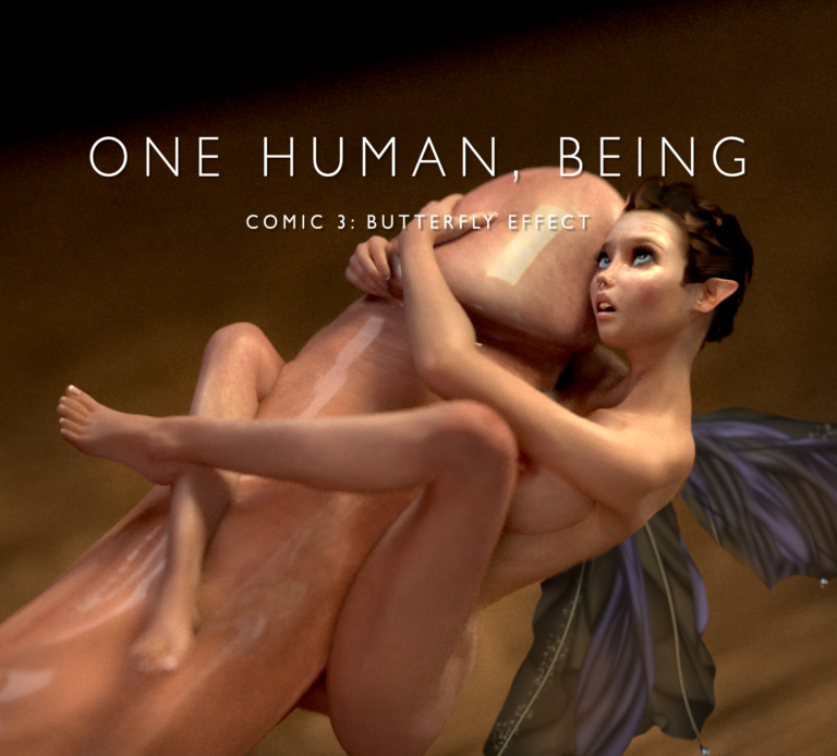 One Human, Being (series). Comic #3: Butterfly Effect