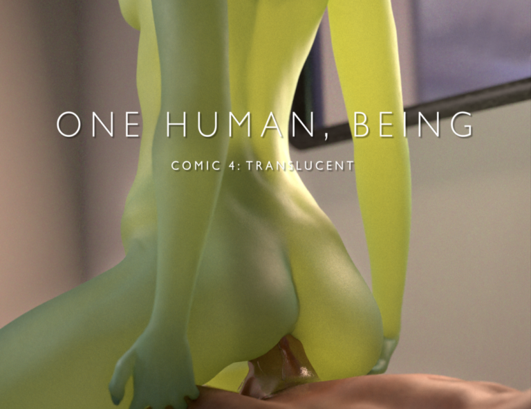 One Human, Being (series). Comic #4: Translucent